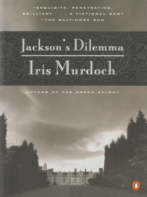 Title details for Jackson's Dilemma by Iris Murdoch - Wait list